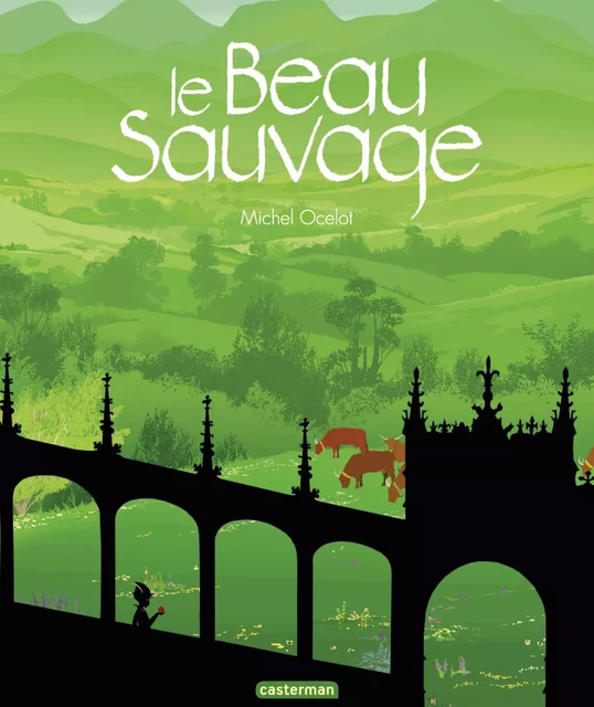 Le Beau sauvage - Michel Ocelot - Casterman Jeunesse