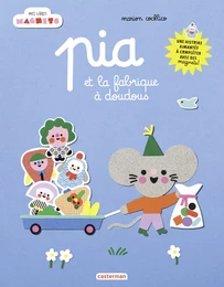 Mes livres magnets - Pia et la fabrique à doudous