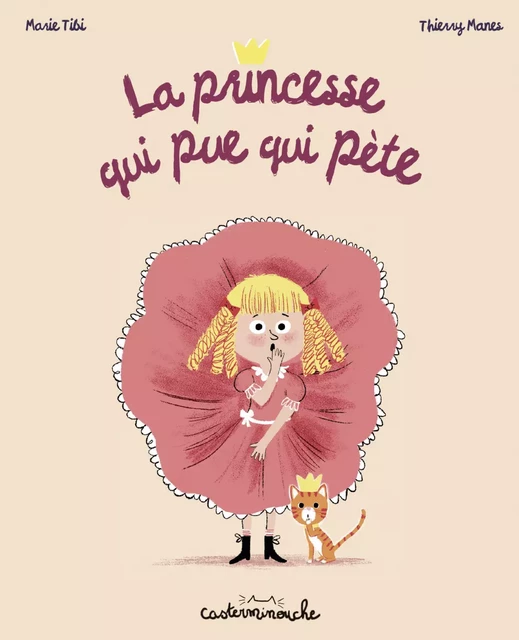 Casterminouche - La Princesse qui pue qui pète - Grand format - Marie Tibi - Casterman Jeunesse