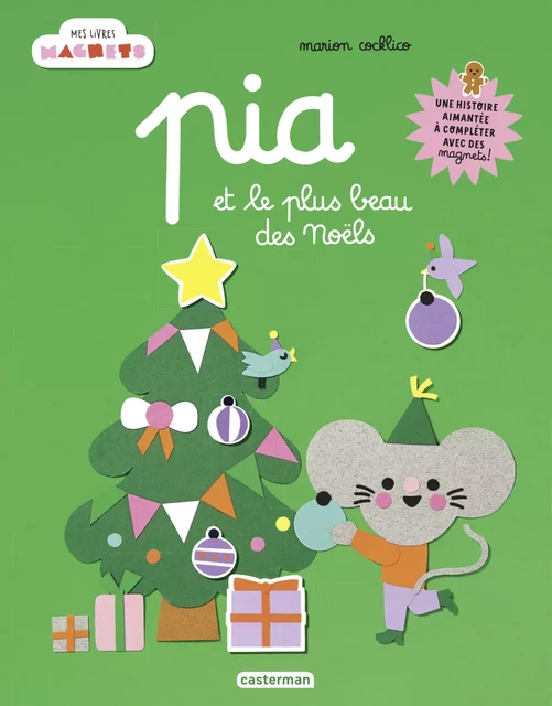 Mes livres magnets - Pia et le plus beau des Noëls - Marion Cocklico - Casterman Jeunesse