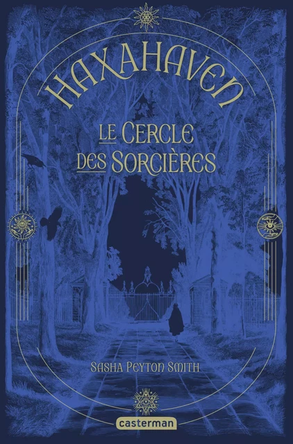 Haxahaven (Tome 1) - Le Cercle des sorcières - Sasha Peyton Smith - Casterman Jeunesse