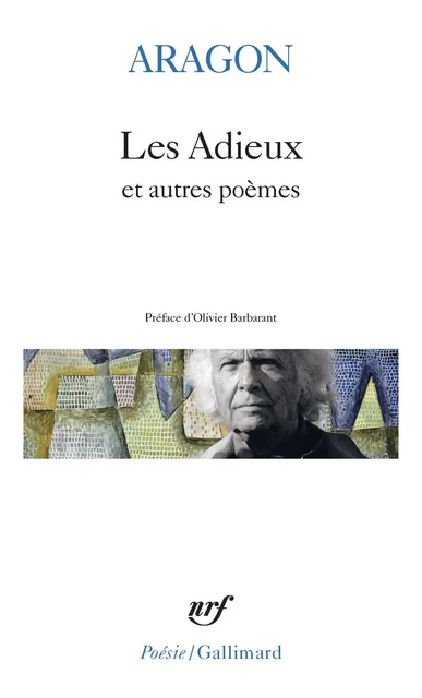 Les Adieux et autres poèmes - Louis Aragon - Editions Gallimard