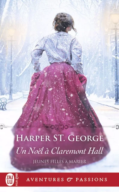 Jeunes filles à marier (Tome 3) - Un Noël à Claremont Hall - Harper St. George - J'ai Lu