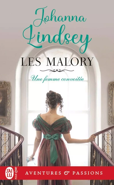 Les Malory (Tome 5) - Une femme convoitée - Johanna Lindsey - J'ai Lu