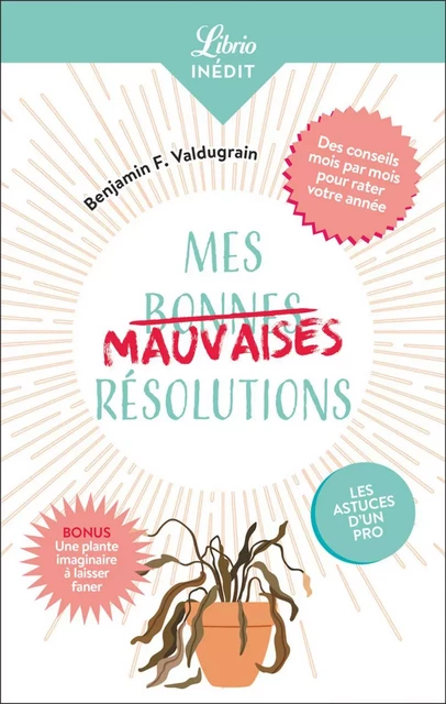 Mes mauvaises résolutions - Benjamin F. Valdugrain - J'ai Lu