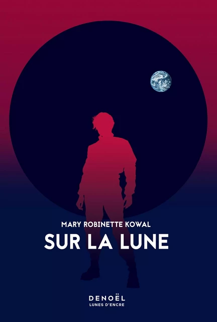 Sur la Lune - Mary Robinette Kowal - Denoël