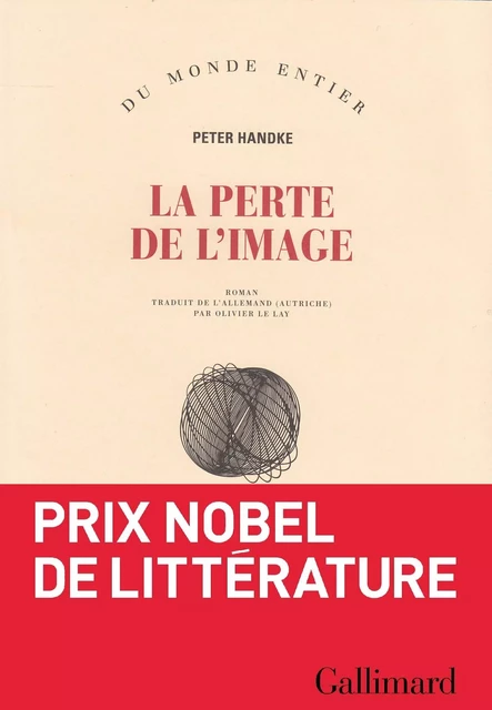 La Perte de l'image ou Par la Sierra de Gredos - Peter Handke - Editions Gallimard