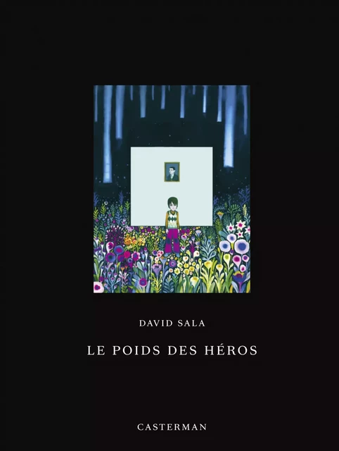 Le Poids des héros - édition luxe - David Sala - Casterman