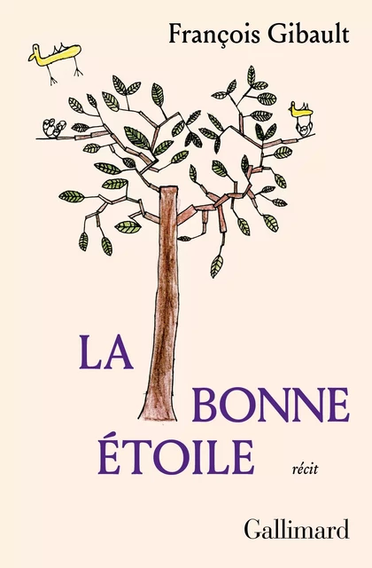 La bonne étoile - François Gibault - Editions Gallimard