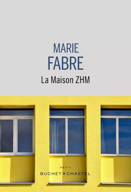 La maison ZHM - Marie Fabre - Libella