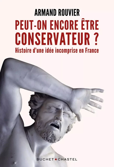 Peut-on encore être conservateur ? - Armand Rouvier - Libella