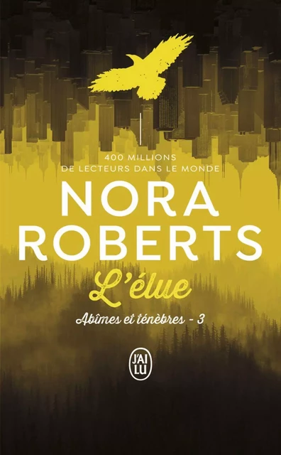 Abîmes et ténèbres (Tome 3) - L'élue - Nora Roberts - J'ai Lu