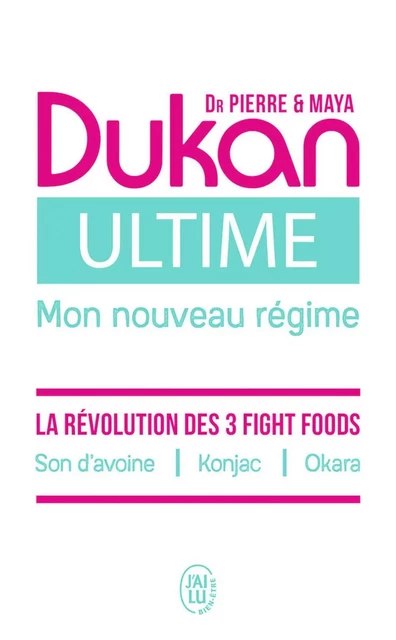 Ultime - Le nouveau régime Dukan - Pierre Dukan, Maya Dukan - J'ai Lu