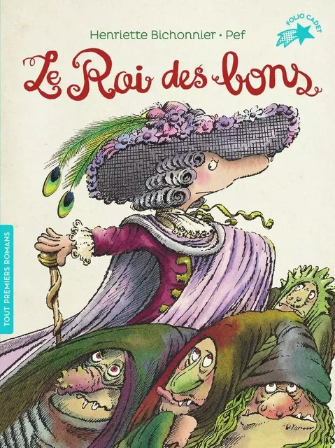 Le roi des bons -  Pef, Henriette Bichonnier - Gallimard Jeunesse