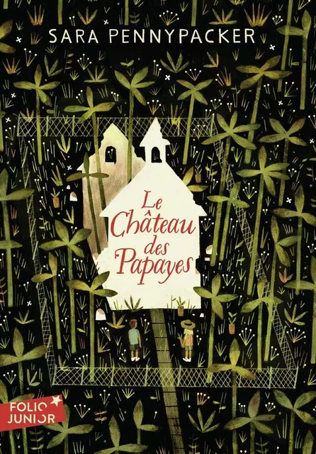 Le Château des Papayes - Sara Pennypacker - Gallimard Jeunesse