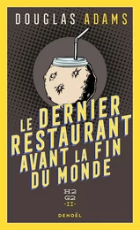 H2G2 (Tome 2) - Le Dernier restaurant avant la fin du monde