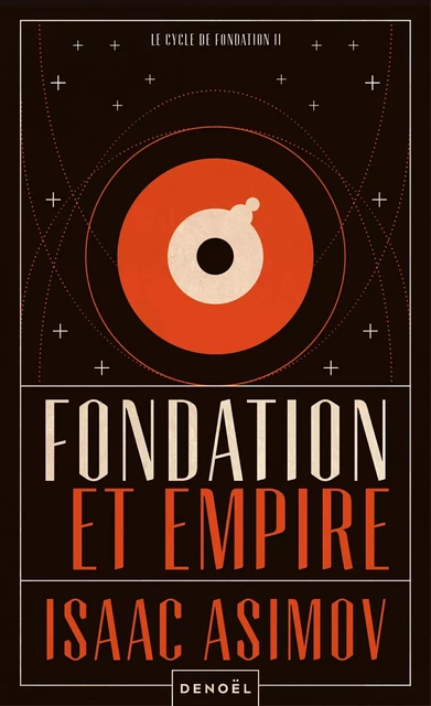 Le cycle de Fondation (Tome 2) - Fondation et Empire - Isaac Asimov - Denoël