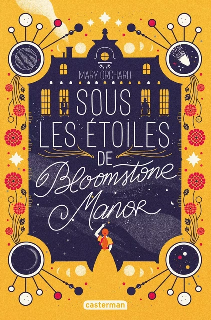 Sous les étoiles de Bloomstone Manor - Mary Orchard - Casterman Jeunesse