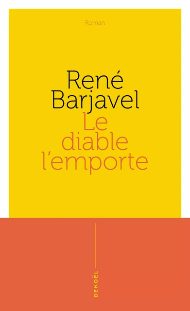 Le diable l'emporte - René Barjavel - Denoël