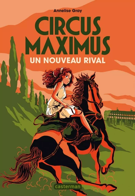 Circus maximus (Tome 2) - Un nouveau rival - Annelise Gray - Casterman Jeunesse