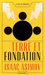 Le cycle de Fondation (Tome 5) - Terre et Fondation