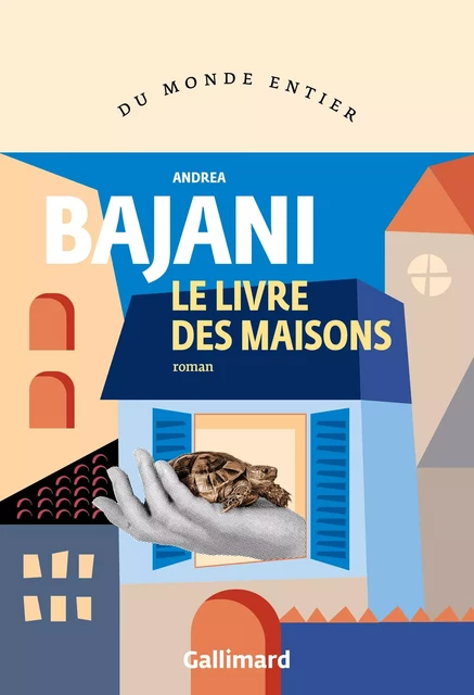 Le livre des maisons - Andrea Bajani - Editions Gallimard