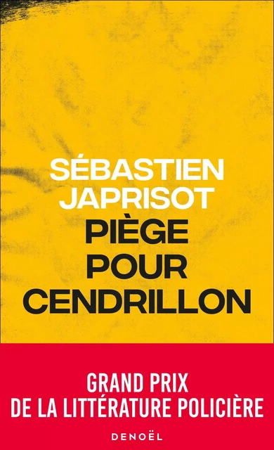 Piège pour Cendrillon - Sébastien Japrisot - Denoël