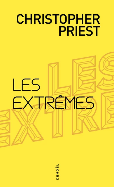 Les extrêmes - Christopher Priest - Denoël