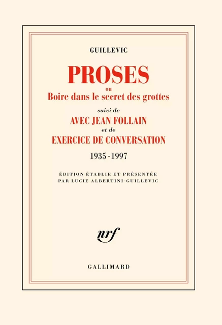 Proses ou Boire dans le secret des grottes suivi d'Avec Jean Follain et d'Exercice de conversation - Eugène Guillevic - Editions Gallimard