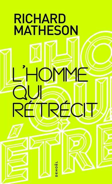 L'homme qui rétrécit - Richard Matheson - Denoël