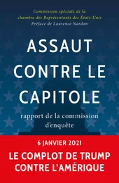 Assaut contre le Capitole. Rapport de la commission d’enquête