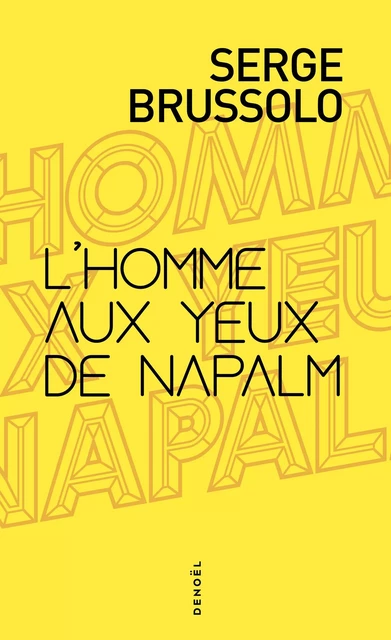 L'homme aux yeux de napalm - Serge Brussolo - Denoël