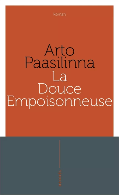 La Douce Empoisonneuse - Arto Paasilinna - Denoël