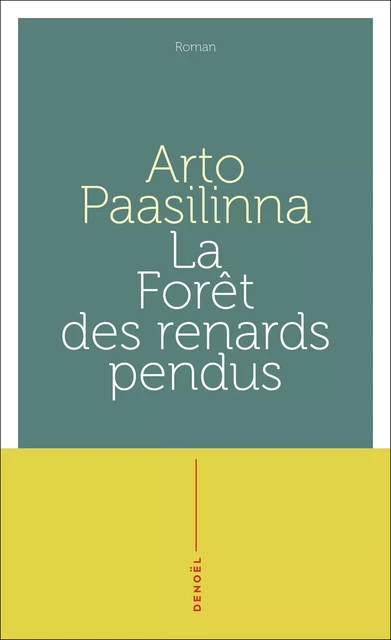 La Forêt des renards pendus - Arto Paasilinna - Denoël