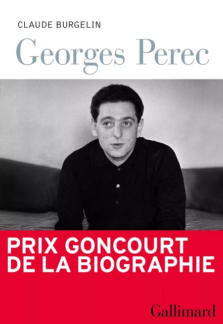 Georges Perec - Claude Burgelin - Editions Gallimard