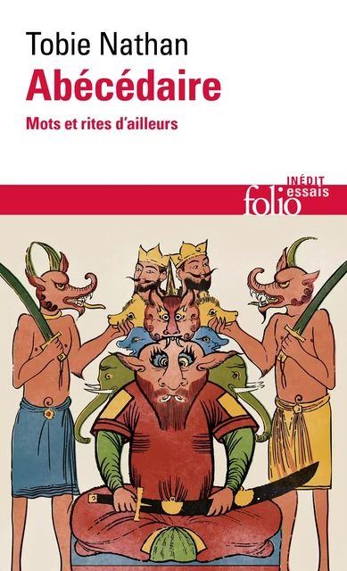 Abécédaire. Mots et rites d'ailleurs - Tobie Nathan - Editions Gallimard