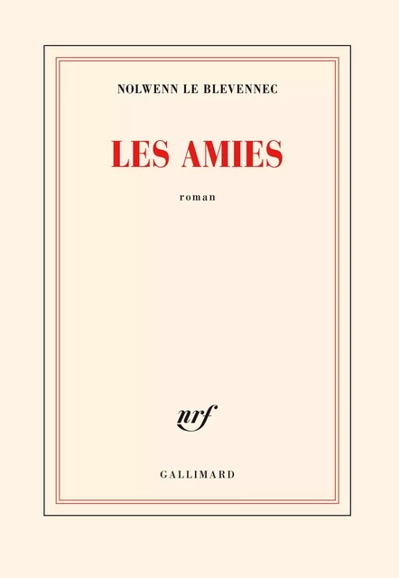 Les amies - Nolwenn Le Blevennec - Editions Gallimard