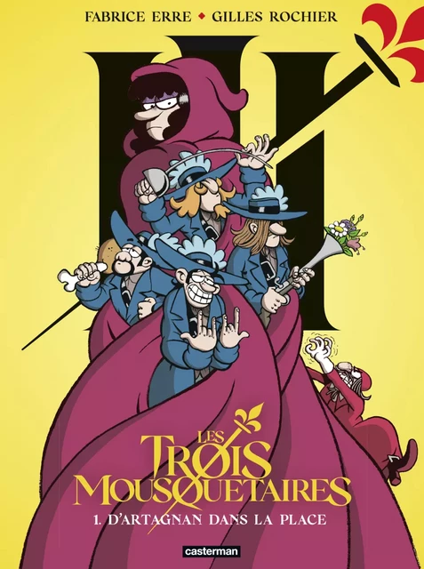 Les Trois Mousquetaires (Tome 1) - D'Artagnan dans la place - Fabrice Erre - Casterman