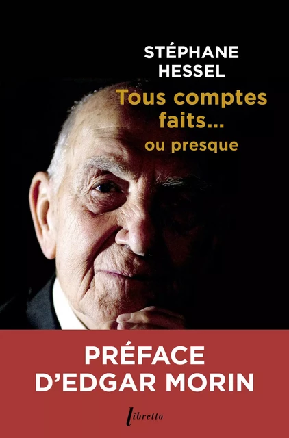 Tous comptes faits ou presque - Stéphane Hessel - Libella