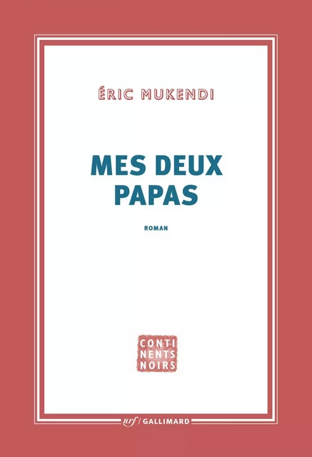 Mes deux papas - Eric Mukendi - Editions Gallimard