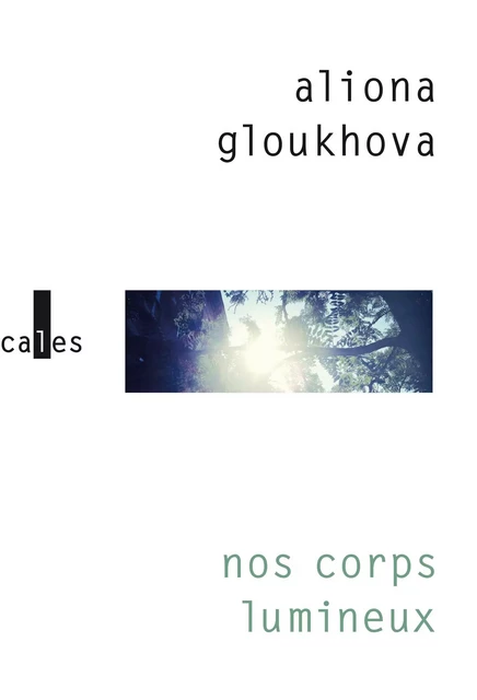 Nos corps lumineux - Aliona Gloukhova - Editions Gallimard