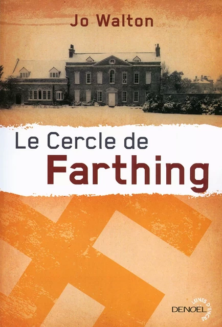 Trilogie du Subtil changement (Tome 1) - Le cercle de Farthing - Jo Walton - Denoël