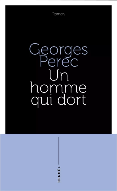 Un homme qui dort - Georges Perec - Denoël