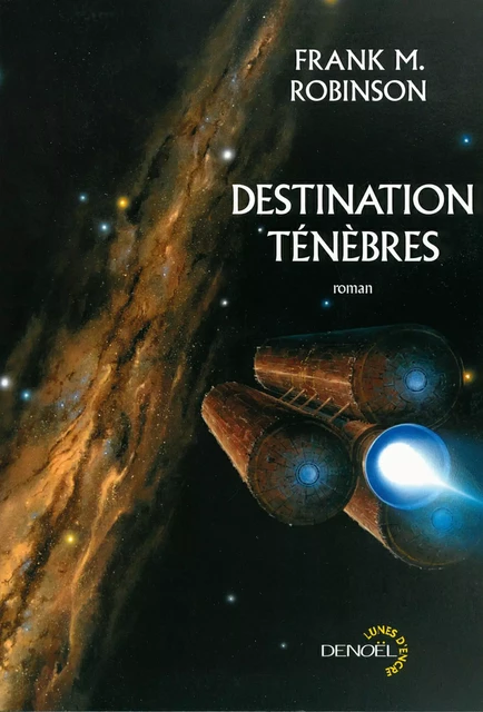 Destination ténèbres - Frank M. Robinson - Denoël