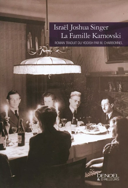 La famille Karnovski - Israël Joshua Singer - Denoël