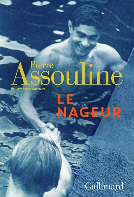 Le Nageur - Pierre Assouline - Editions Gallimard