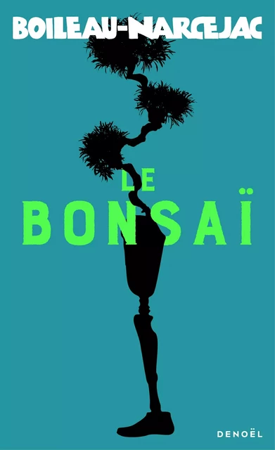 Le bonsaï -  Boileau-Narcejac - Denoël