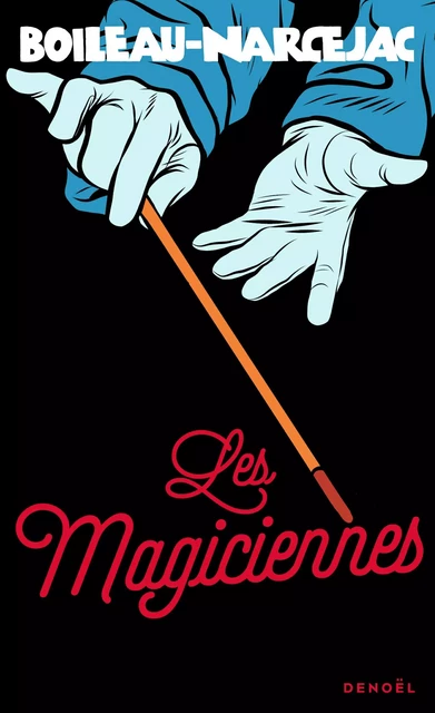 Les magiciennes -  Boileau-Narcejac - Denoël