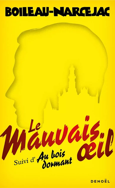 Le mauvais oeil - Au bois dormant -  Boileau-Narcejac - Denoël