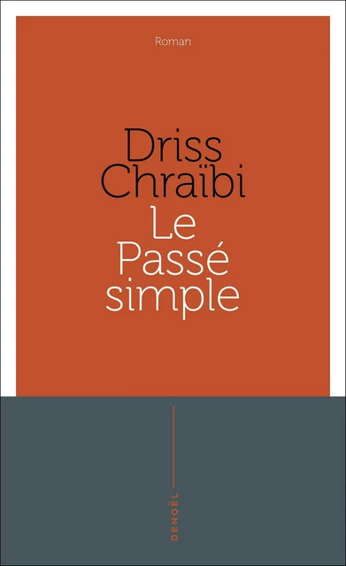 Le Passé simple - Driss Chraïbi - Denoël